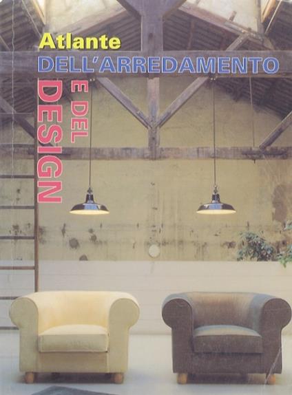 Atlante dell'arredamento e del design. Trad. di Alessandra Benabbi - copertina