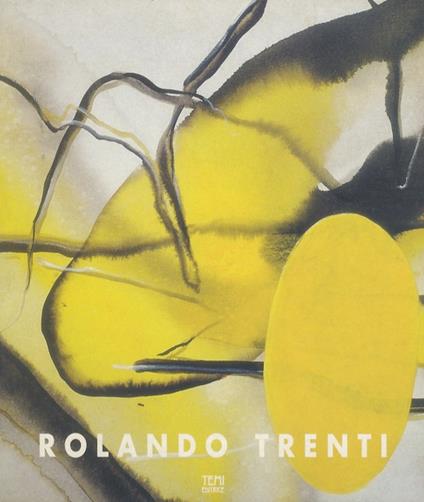Rolando Trenti. Catalogo pubblicato in occasione della mostra tenuta a Trento, Galleria Civica di Arte contemporanea, dall'11 ottobre al 16 novembre 1997 - Paola Jori - copertina