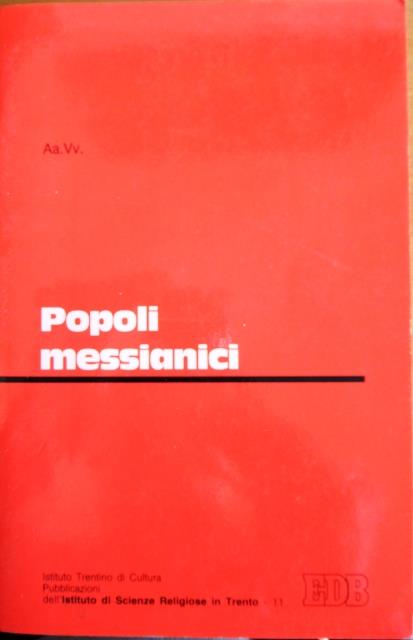 Popoli messianici: atti del Convegno tenuto a Trento il 16-17 maggio 1984 - Luigi Sartori - copertina