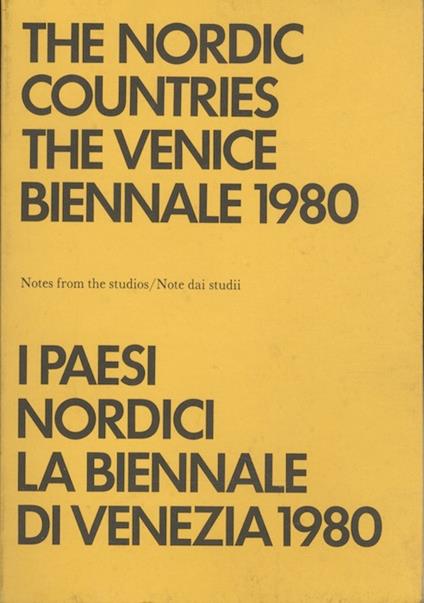 The nordic countries: the Venice Biennale 1980: notes from the studios. Catalogo pubblicato in occasione della Biennale di Venezia del 1980.<br> - Olle Granath - copertina