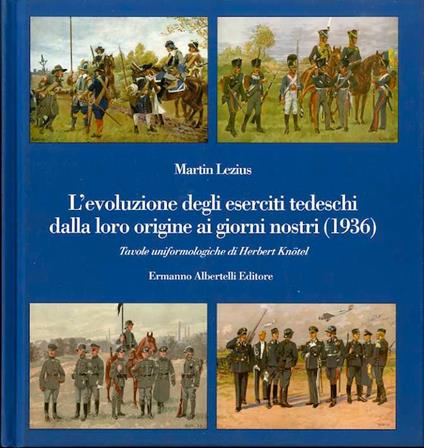 L' evoluzione degli eserciti tedeschi dalla loro origine ai giorni nostri (1936) - copertina