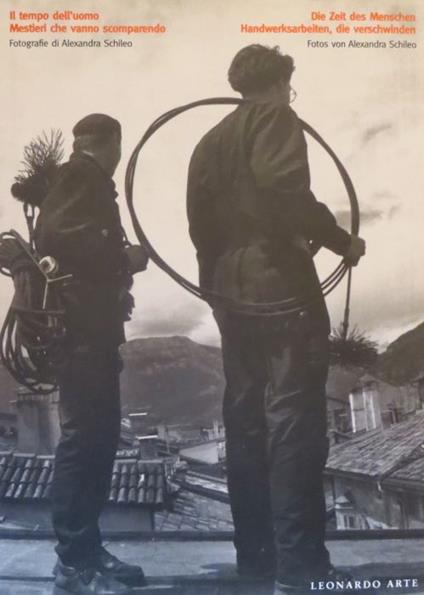 Il tempo dell'uomo: mestieri che vanno scomparendo. Provincia autonoma di Bolzano-Alto Adige, Ripartizione scuola e cultura italiana = Autonome Provinz Bozen-Südtirol, Abteilung Italienische Schule und Kultur - copertina