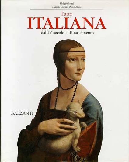 L' arte italiana: dal IV secolo al Rinascimento. L' arte e le grandi civiltà - Philippe Morel - copertina