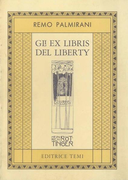 Gli ex libris del liberty: 140 ex libris riprodotti - Remo Palmirani - copertina