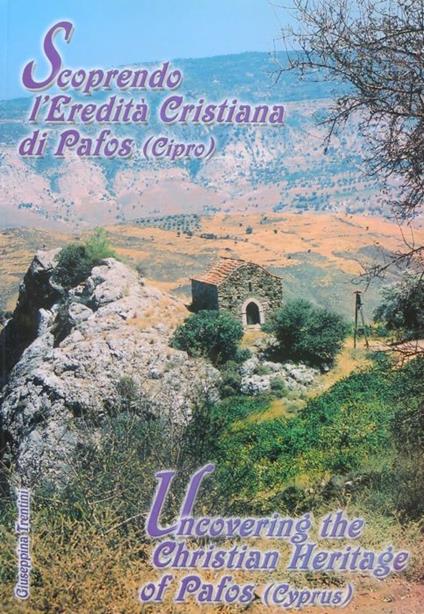 Scoprendo l'eredità cristiana di Pafos (Cipro) = Uncovering the christian heritage of Pafos (Cyprus) - copertina