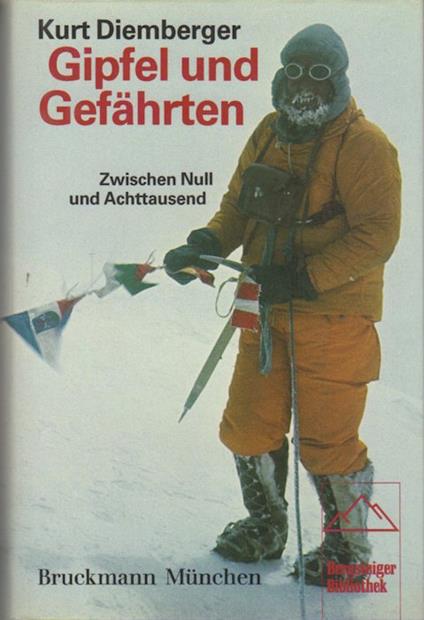 Gipfel und Gefährten: zwischen Null und Achttausend. Bergsteiger Bibliothek - Kurt Diemberger - copertina