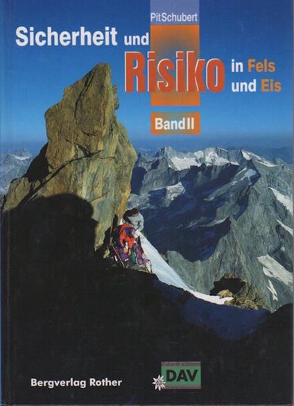 Sicherheit und Risiko in Fels und Eis: Band II: Erlebnisse und Ergebnisse aus der Sicherheitforschung des Deutschen Alpenvereins - copertina