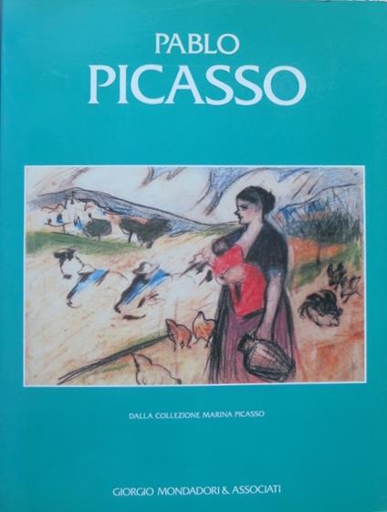 Pablo Picasso: dalla collezione Marina Picasso - Pablo Picasso - copertina