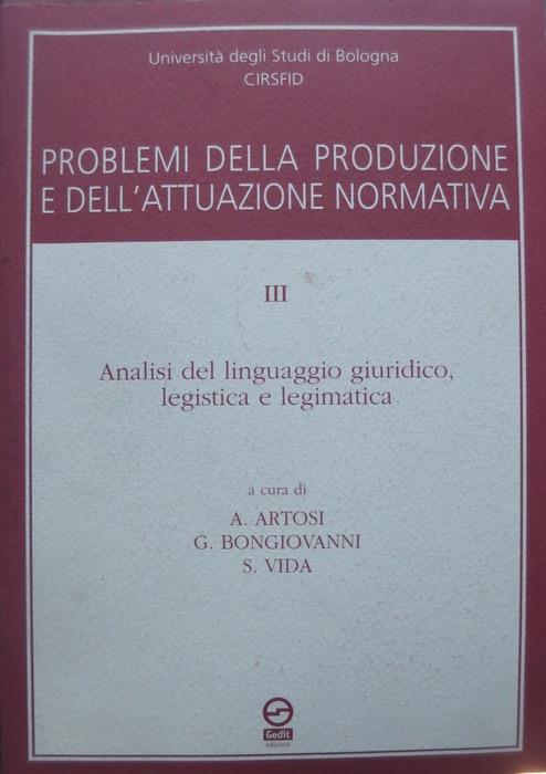 Problemi della produzione e dell'attuazione normativa: 3: Analisi del linguaggio giuridico, legistica e legimatica - copertina