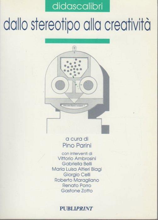 Dallo stereotipo alla creatività. Didascalibri. Strumenti 1 - Pino Parini - copertina