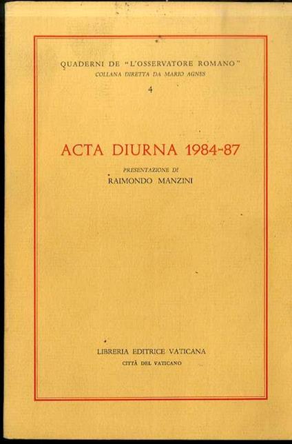 Acta diurna 1984-87. Quaderni dell'Osservatore romano 4 - Raimondo Manzini - copertina