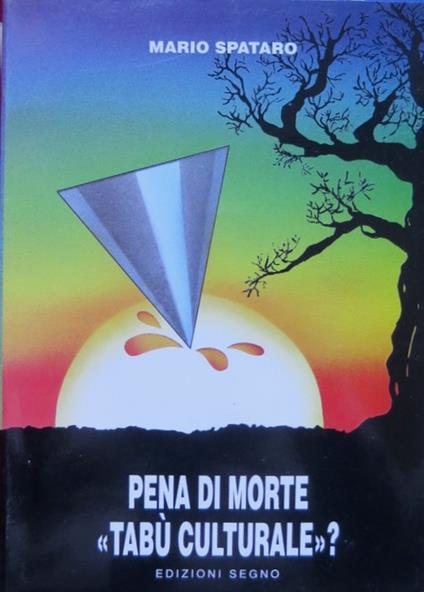 Pena di morte: tabù culturale?. Segue: Appendice - Mario Spataro - copertina