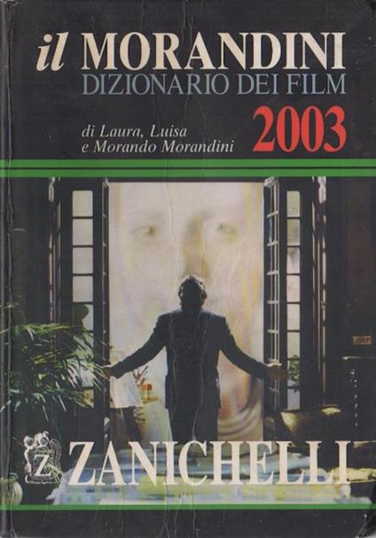 Il Morandini 2003: dizionario dei film - Morando Morandini - copertina