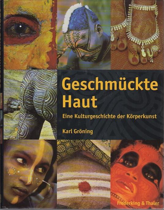 Geschmückte Haut. Eine Kulturgeschichte der Körperkunst - copertina