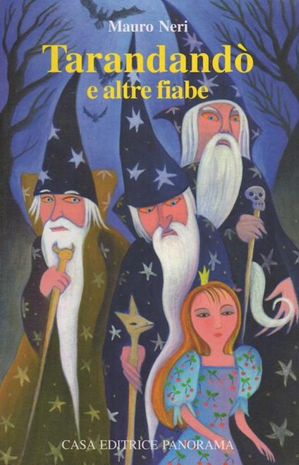 Tarandandò e altre fiabe. Illustrazioni di Sonia Tubaro. Panorama ragazzi - Mauro Neri - copertina
