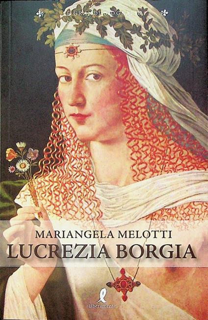 Lucrezia Borgia. Le grandi biografie - copertina