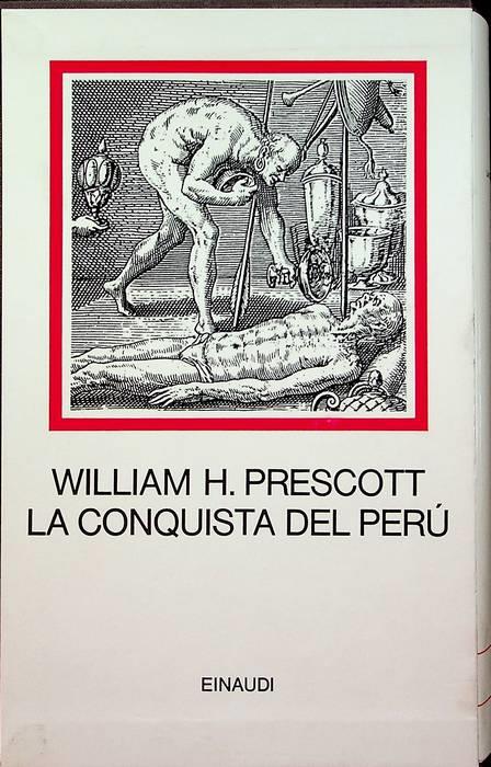 La conquista del Perù. Traduzione di Piero Jahier e Maria Vittoria Malvano. I millenni - William H Prescott - copertina