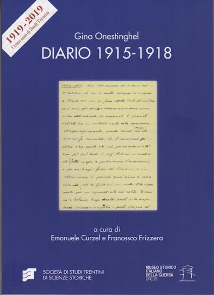 Diario 1915-1918. Monografie nuova serie 12 - Gino Onestinghel - copertina