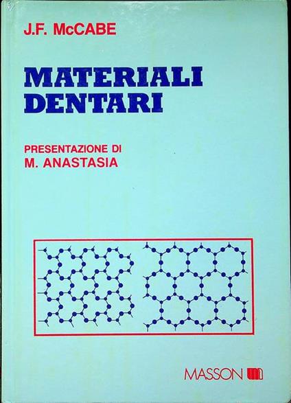 Materiali dentari. Presentazione di Mario Anastasia. Traduzione di Franco Formichini e altri - copertina
