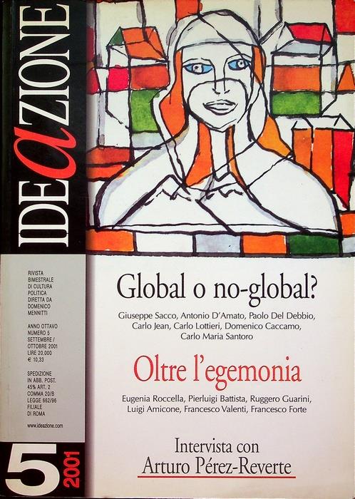 IDEaZIONE: Global o no global? - Oltre l'egemonia: A. VIII - N. 5 (sett.- ott. 2001). Rivista Bimestrale di cultura politica diretta da Domenico Mennitti - copertina