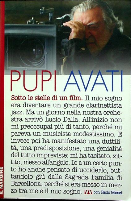 Sotto le stelle di un film. Con una testimonianza di Antonio Avati. A cura di Paolo Ghezzi. Vivavoce - Pupi Avati - copertina