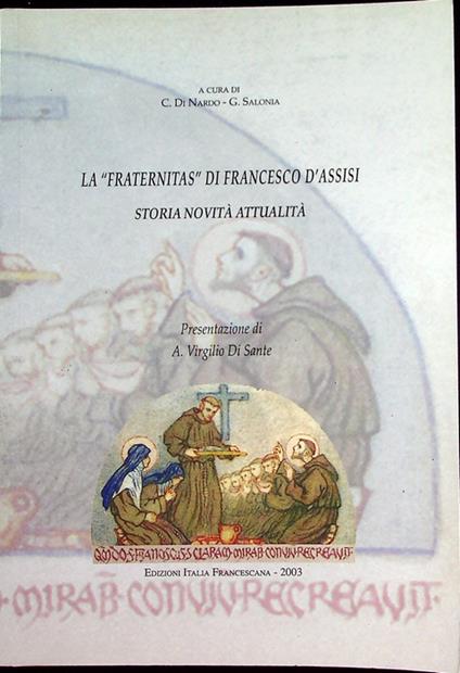 La fraternitas di Francesco d'Assisi: novità e attualità. Presentazione di A. Virgilio Di Sante. Nova et vetera 4 - copertina