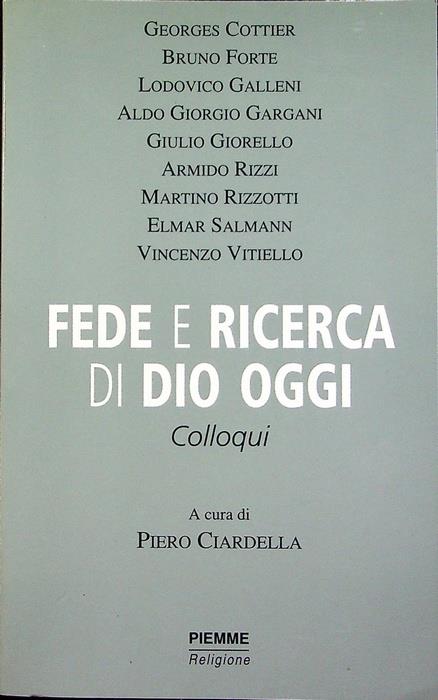 Fede e ricerca di Dio oggi. A cura di Piero Ciardella. Piemme religione - copertina