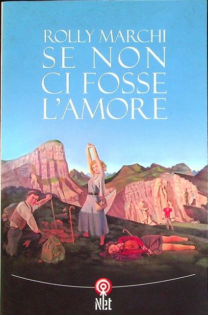 Se non ci fosse l'amore. Narrativa 259 - Rolly Marchi - copertina