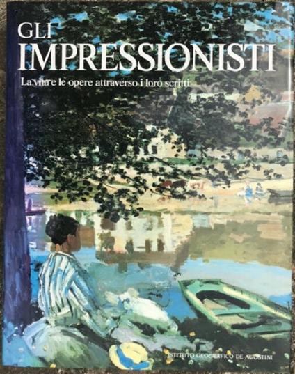 Gli impressionisti: la vita e le opere attraverso i loro scritti. Trad. di Cin Calabi - Michael Howard - copertina