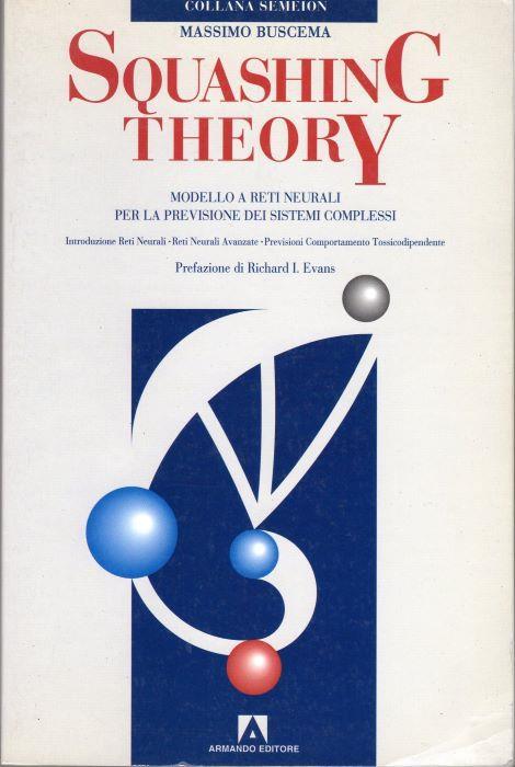 Squashing theory: modello a reti neurali per la previsione dei sistemi complessi. Collana Semeion. Centro Ricerche di Scienze della Comunicazione - copertina