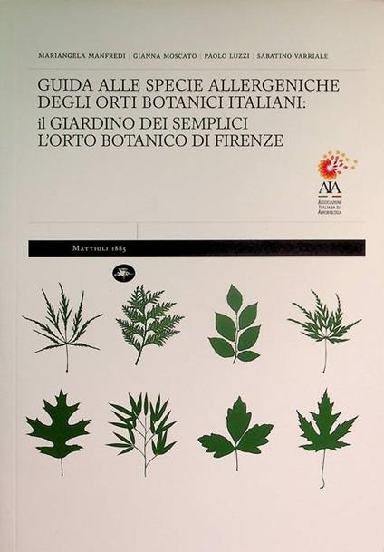 Guida alle specie allergeniche degli orti botanici italiani: il Giardino dei Semplici, l'Orto botanico di Firenze. AIA, Associazione italiana di aerobiologia. Orti botanici - copertina