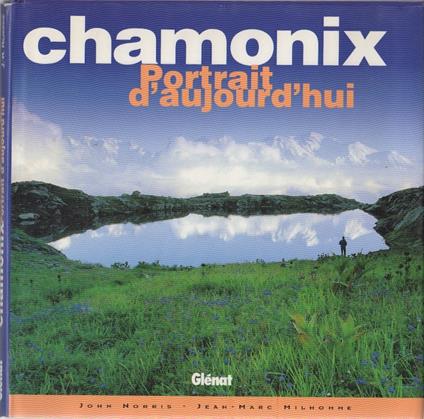 Chamonix: Portrait d'aujourd'hui. Testi in francese e inglese. Textes en français et en anglais. Texts in French and English - copertina