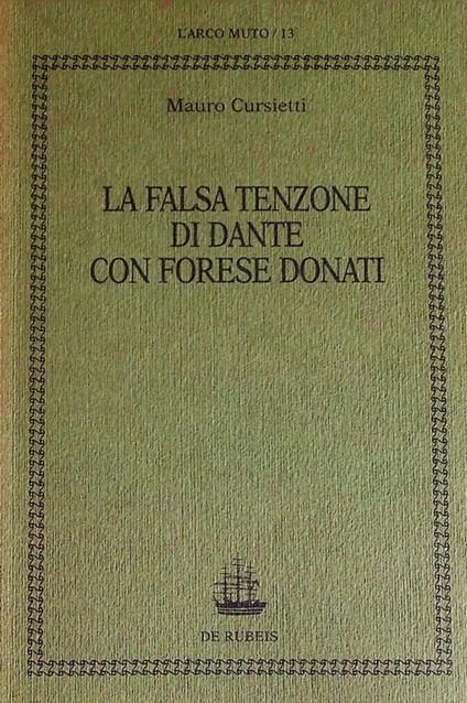 La falsa tenzone di Dante con Forese Donati. L'arco muto 13 - Dante Alighieri - copertina