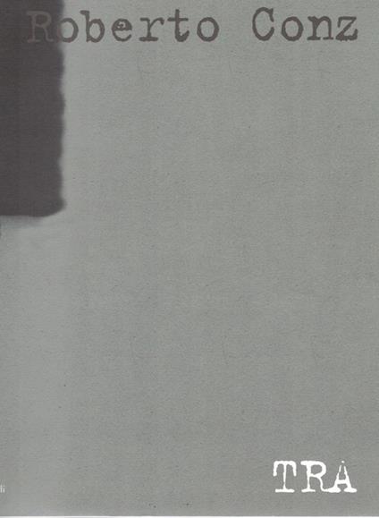 Roberto Conz: TRA. Le lame 19 - copertina