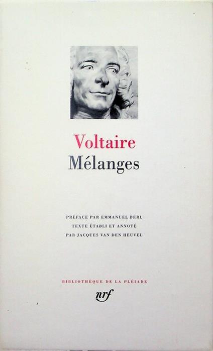 Mélanges. Preface par Emmanuel Berl texte etabli et annote par Jacques van den Heuvel. Biblioteque de la Pleiade 152 - Voltaire - copertina