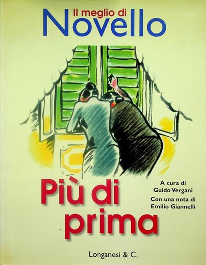 Più di prima: il meglio di Giuseppe Novello. A cura di Guido Vergani. Con una nota di Emilio Giannelli. I marmi 180 - Giuseppe Novello - copertina