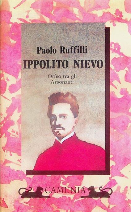 Ippolito Nievo: Orfeo tra gli Argonauti. Storia & storie - Paolo Ruffilli - copertina