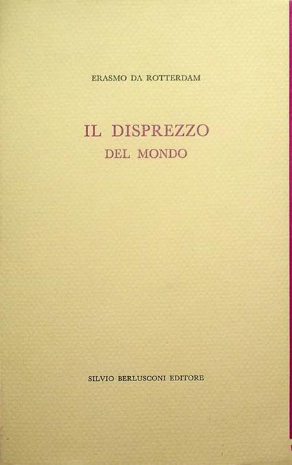 Il disprezzo del mondo. 2. ed. Trad. e cura di C. Carena. Biblioteca dell'utopia 9 - copertina