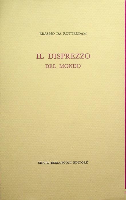 Il disprezzo del mondo. 2. ed. Trad. e cura di C. Carena. Biblioteca dell'utopia 9 - copertina