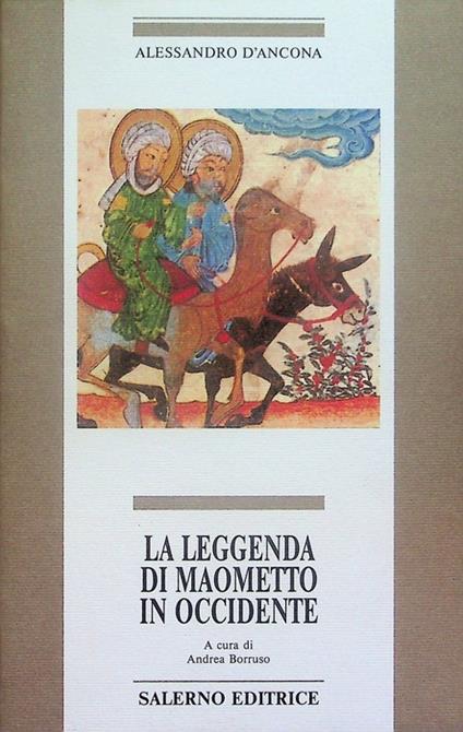 La leggenda di Maometto in Occidente. A cura di Andrea Borruso. Omikron 51 - Alessandro D'Ancona - copertina