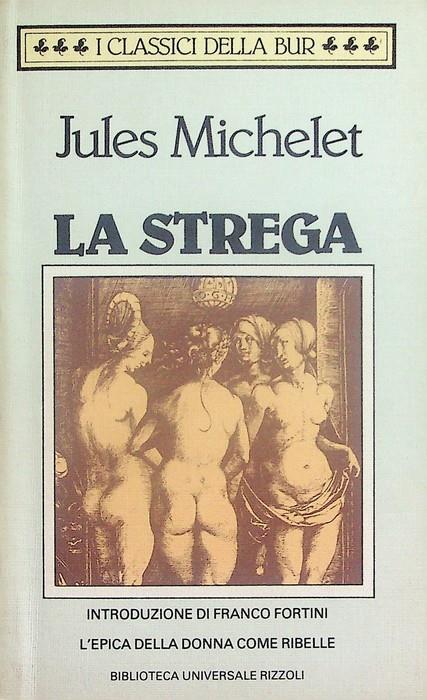 La strega. III ed. Introduzione di Franco Fortini - Jules Michelet - copertina