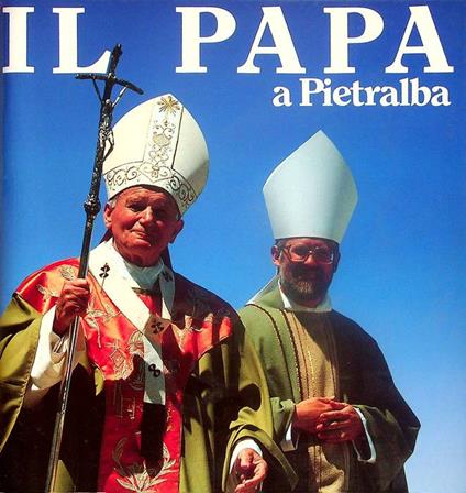 Il Papa a Pietralba. A cura dell'Ufficio stampa diocesano di Bolzano-Bressanone: documentazione e cronaca del pellegrinaggio della diocesi di Bolzano-Bressanone con il Papa Giovanni Paolo II alla Madonna di Pietralba - copertina