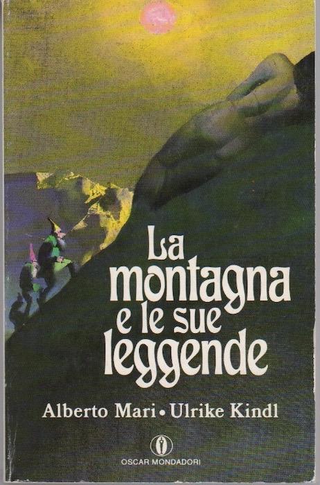 La montagna e le sue leggende. Oscar narrativa 2027 - Alberto Mari - copertina