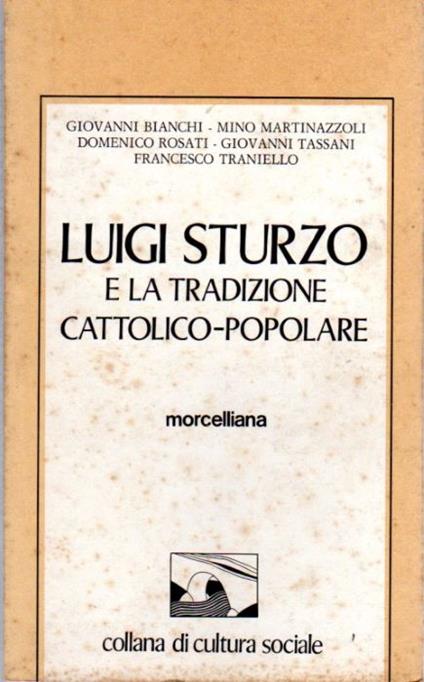 Luigi Sturzo e la tradizione cattolico-popolare. Collana di cultura sociale - Giovanni Bianchi - copertina