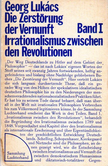 Die Zerstorung der Vernunft: Band I: Irrationalismus zwischen den Revolutionen. Sammlung Luchterhand 133 - copertina