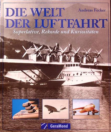 Die Welt der Luftfahrt: Superlative, Rekorde und Kuriositäten - copertina