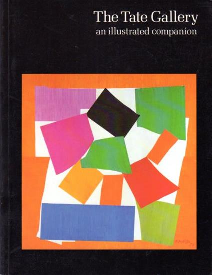 The Tate Gallery: an illustrated companion to the National Collections of British & Modern Foreign Art. Third edition, revised reprinted with minor amendments - copertina