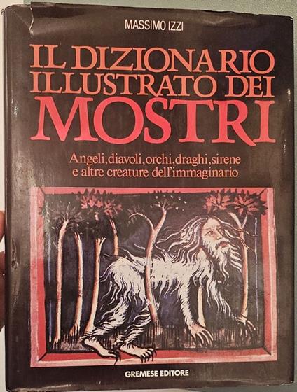 Il dizionario illustrato dei mostri. Saggi illustrati - Massimo Izzi - copertina