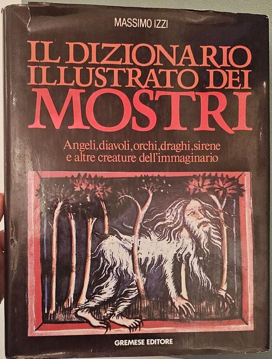 Il dizionario illustrato dei mostri. Saggi illustrati - Massimo Izzi - copertina