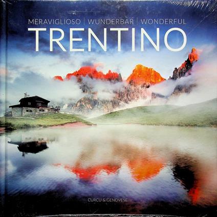 Trentino meraviglioso. Edizione trilingue italiana, tedesca e inglese - Alberto Folgheraiter - copertina